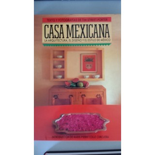 CASA MEXICANA. La arquitectura, el diseño y el estilo de México